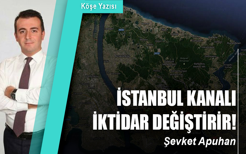 688283İSTANBUL KANALI İKTİDAR DEĞİŞTİRİR!.jpg